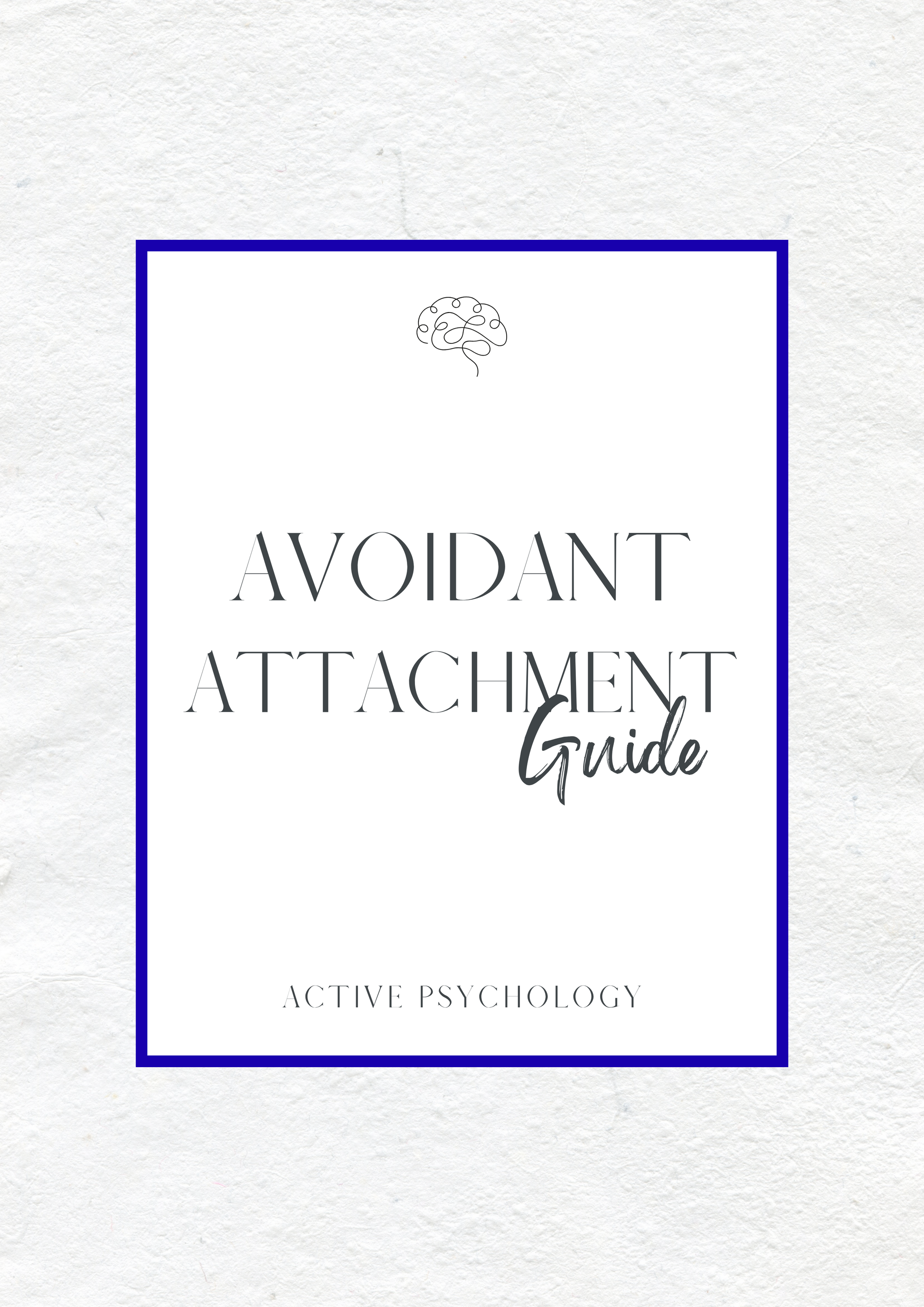 Avoidant Attachment Guide - Active Psychology