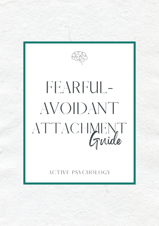 Fearful-Avoidant Attachment Guide - Active Psychology